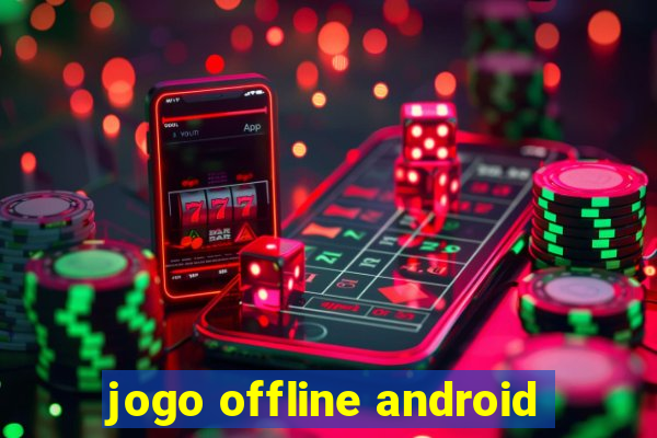 jogo offline android